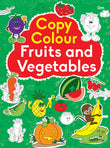 Front cover of the book 'Copy Colour Fruits and Vegetables' by Om Books.