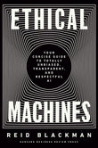 Front cover of the book 'Ethical Machines: Your Concise Guide to Totally Unbiased, Transparent, and Respectful AI' by Blackman.
