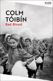Front cover of the book 'Picador Bad Blood.' by Colm Tóibín.