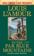 Front cover of the book 'To the Far Blue Mountains(Louis L'Amour's Lost Treasures): A Sackett Novel' by LAmour, Louis.