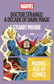 Front cover of the book 'Doctor Strange: A Decade of Dark Magic (Marvel Age of Comics)' by Stuart Moore.