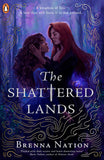 Front cover of the book 'The Shattered Lands' by Nation, Brenna.