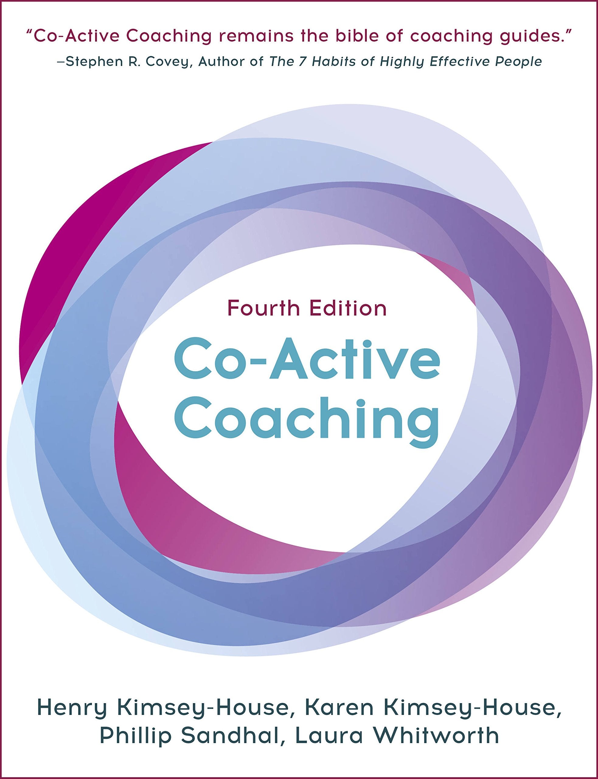 Front cover of the book 'Co-Active Coaching, Fourth Edition: The proven framework for transformative conversations at work and in life' by Kimsey House, Henry.