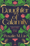 Front cover of the book 'Daughter of Calamity' by Rosalie M. Lin.