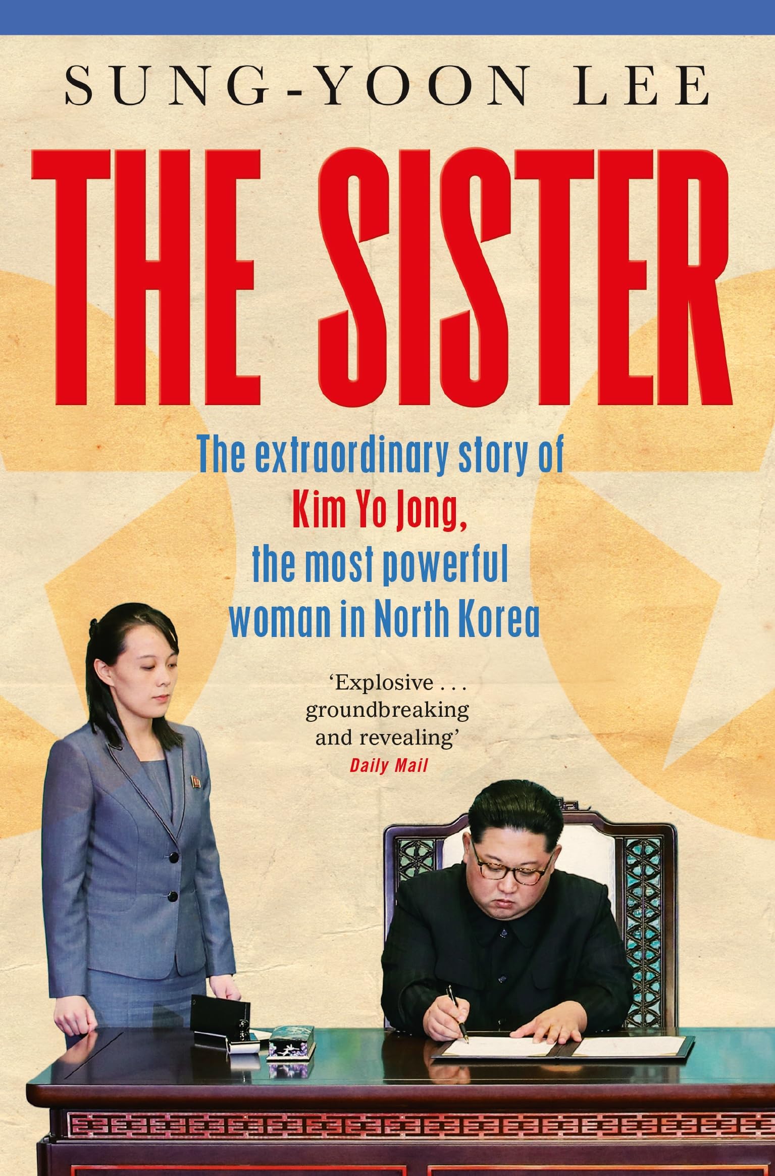 Front cover of the book 'Pan The Sister The extraordinary story of Kim Yo Jong, the most powerful woman in North Korea.' by Sung-Yoon Lee.