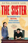 Front cover of the book 'Pan The Sister The extraordinary story of Kim Yo Jong, the most powerful woman in North Korea.' by Sung-Yoon Lee.