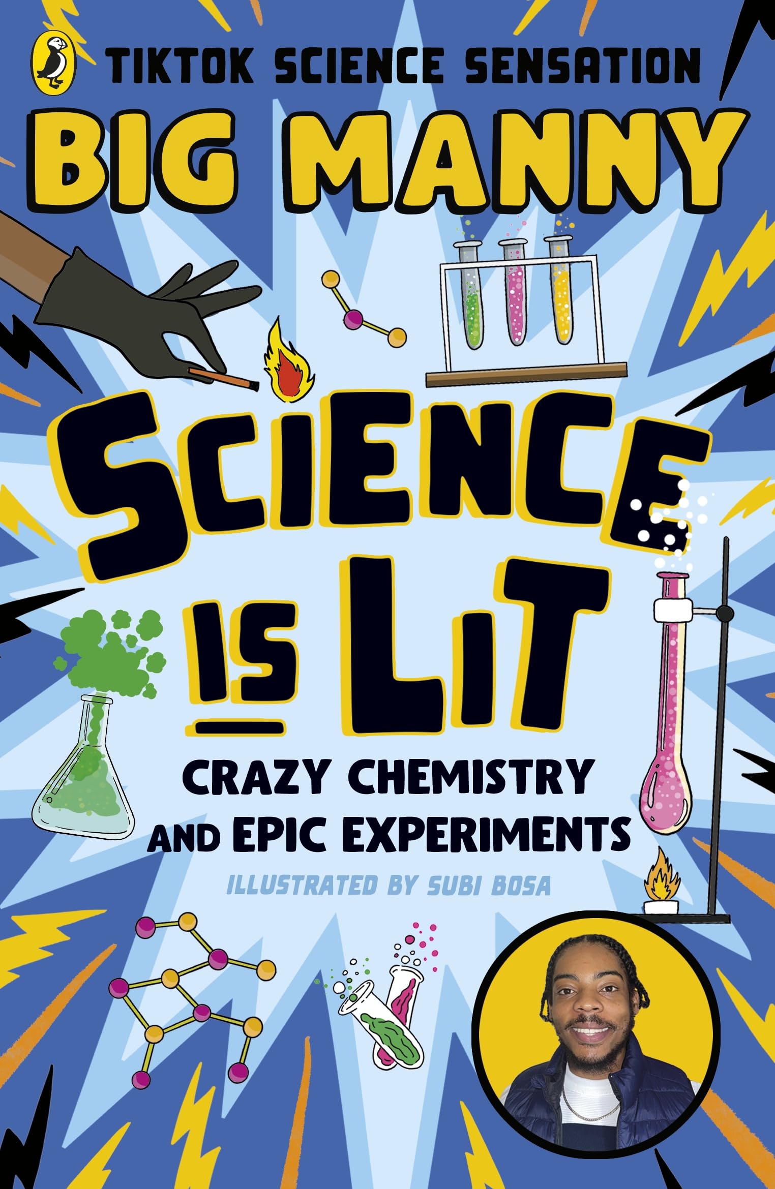 Front cover of the book 'Science Is Lit: Crazy Chemistry and Epic Experiments' by Big Manny.