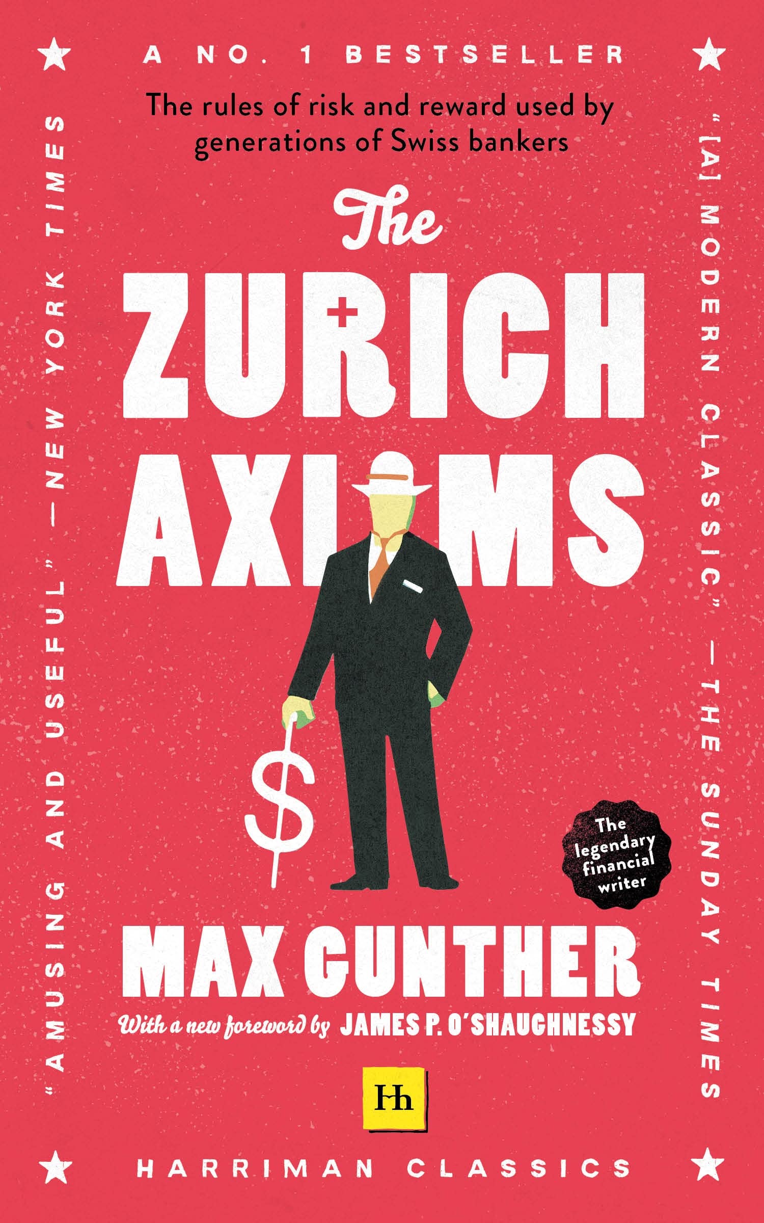Front cover of the book 'The Zurich Axioms (Harriman Classics): The rules of risk and reward used by generations of Swiss bankers' by Max Gunther.