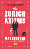 Front cover of the book 'The Zurich Axioms (Harriman Classics): The rules of risk and reward used by generations of Swiss bankers' by Max Gunther.
