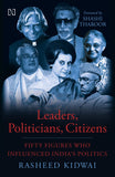Front cover of the book 'Hachette India Leaders Politicians Citizens' by Kidwai, Rasheed.
