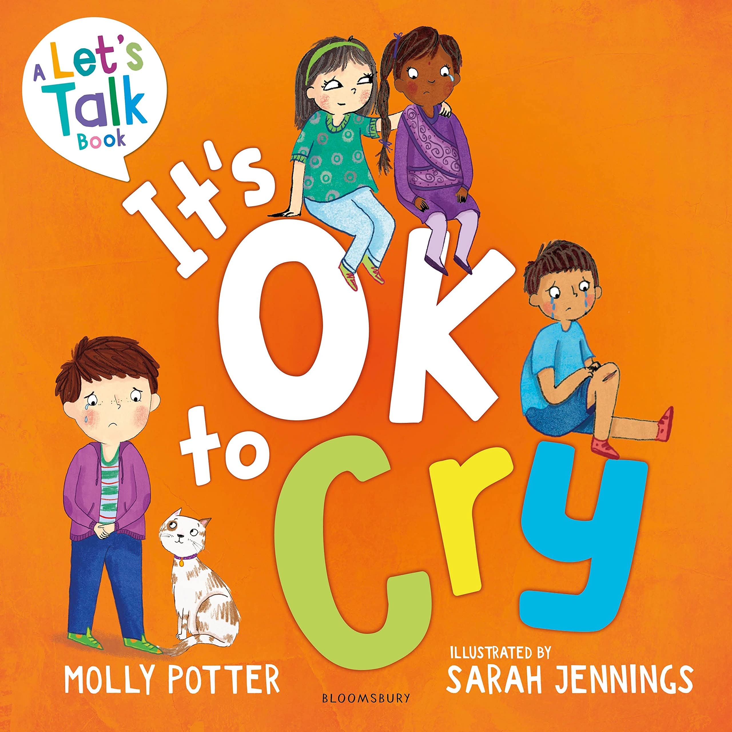 Front cover of the book 'Bloomsbury Education Its OK to Cry A Lets Talk picture book to help children talk about their feelings.' by Molly Potter.