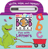 Front cover of the Board Book book 'My First Bob Books - Fun with Letters Wipe-Clean Board Book | ABCs, Up to Age 5 (Reading Readiness)' by Scholastic.