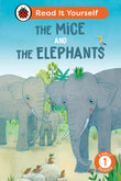 Front cover of the book 'The Mice and the Elephants: Read It Yourself - Level 1 Early Reader (Ladybird)' by Ladybird.