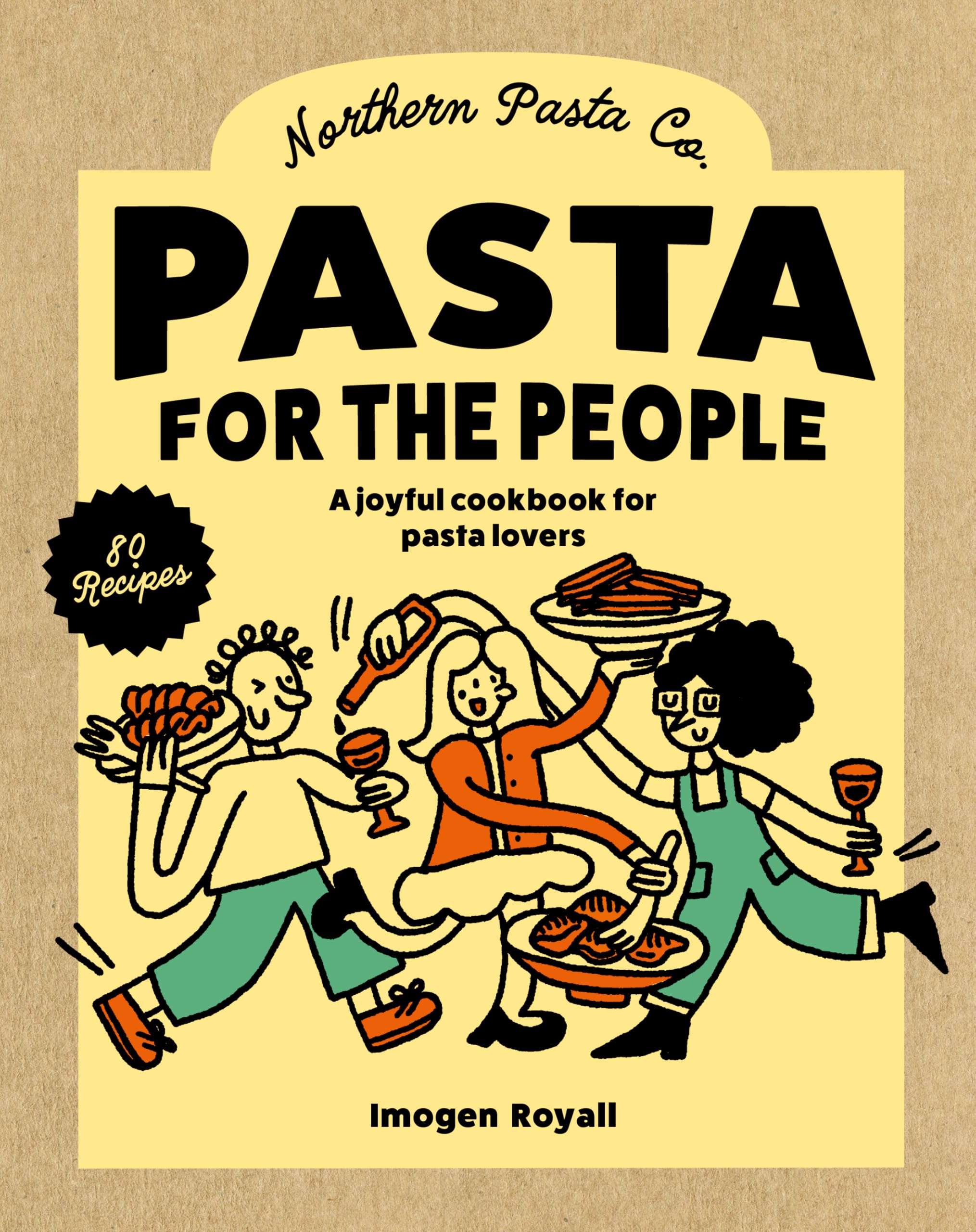 Front cover of the book 'Pasta for the People: A joyful cookbook for pasta lovers' by Imogen Royall.