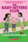 Front cover of the book 'The Baby-Sitters Club Graphix#04: Claudia And Mean Janine' by Ann M Martin.