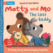 Front cover of the book 'Campbell Books The Lost Teddy A funny lift-the-flap story about learning to play together (Matty and Mo).' by Campbell Books.