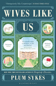 Front cover of the book 'Bloomsbury Wives Like Us The perfect holiday read.' by Plum Sykes.