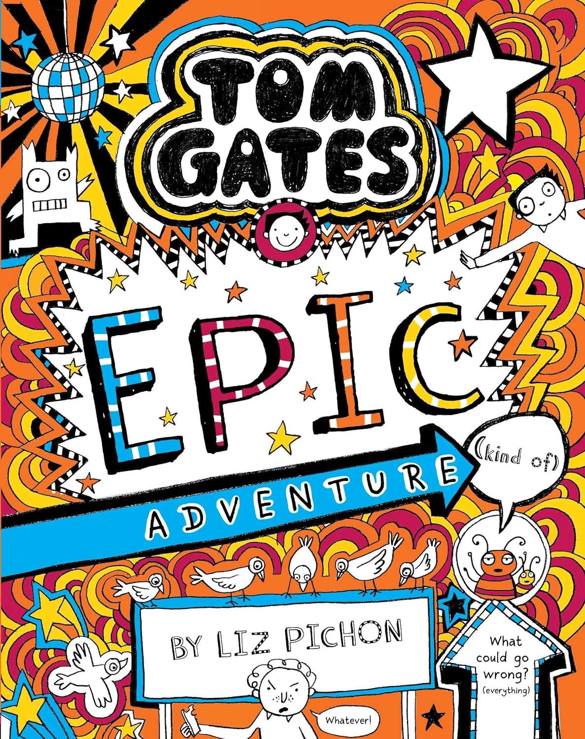 Front cover of the book 'Tom Gates #13: Epic Adventure (Kind Of)' by Liz Pichon.