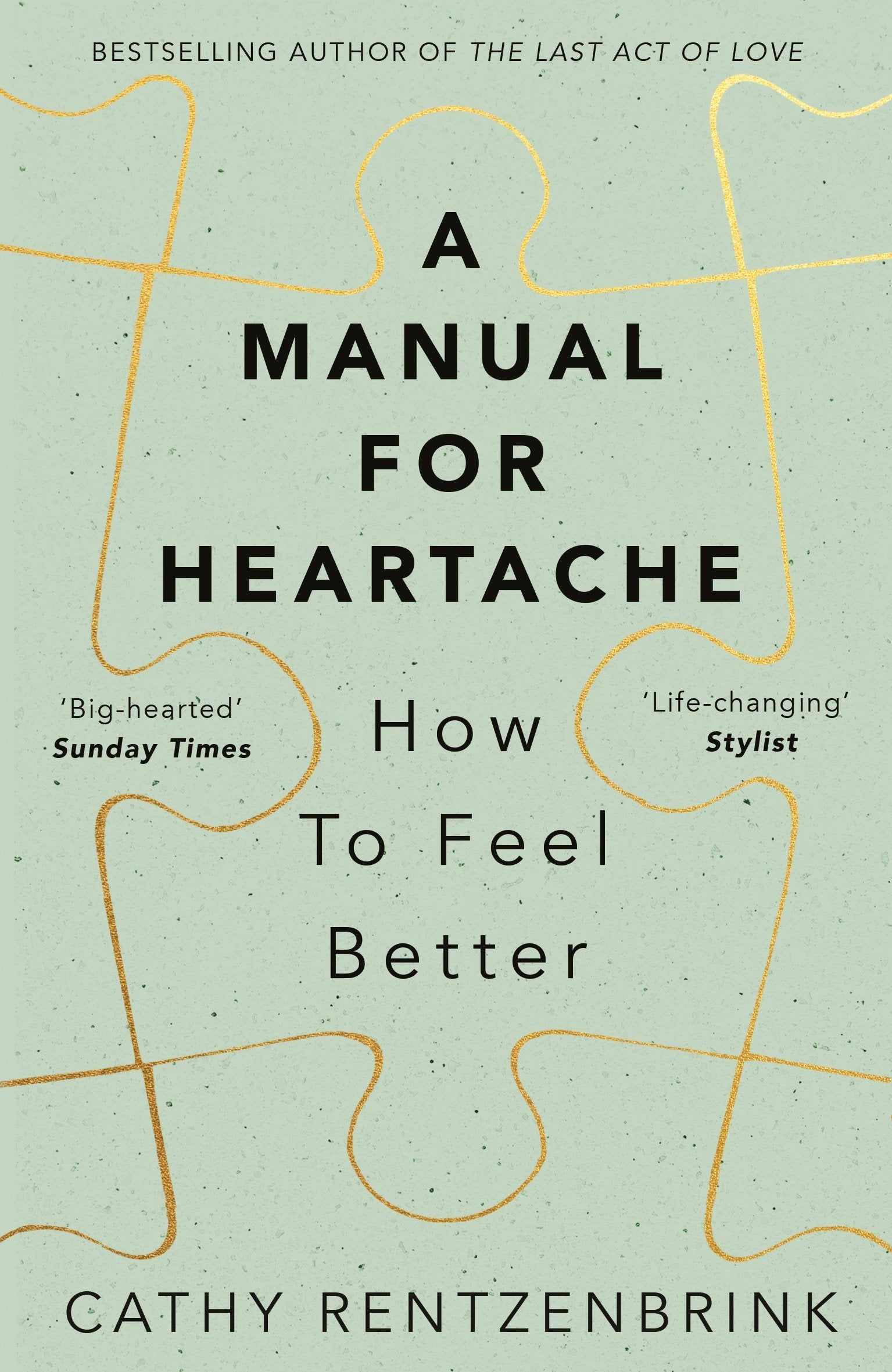 Front cover of the book 'A Manual for Heartache: How to Feel Better' by Cathy Rentzenbrink.