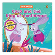 Front cover of the book 'Life Skills Series-Coco and the King of Confidence: Self-Belief, Positive Thinking & Emotional Growth | A Heartwarming I' by Pengiun.