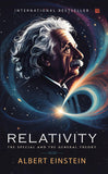 Front cover of the book 'Relativity: The Special And The General Theory by Albert Einstein Concepts of Physics, Relativity, General Relativity &' by Albert Einstein.