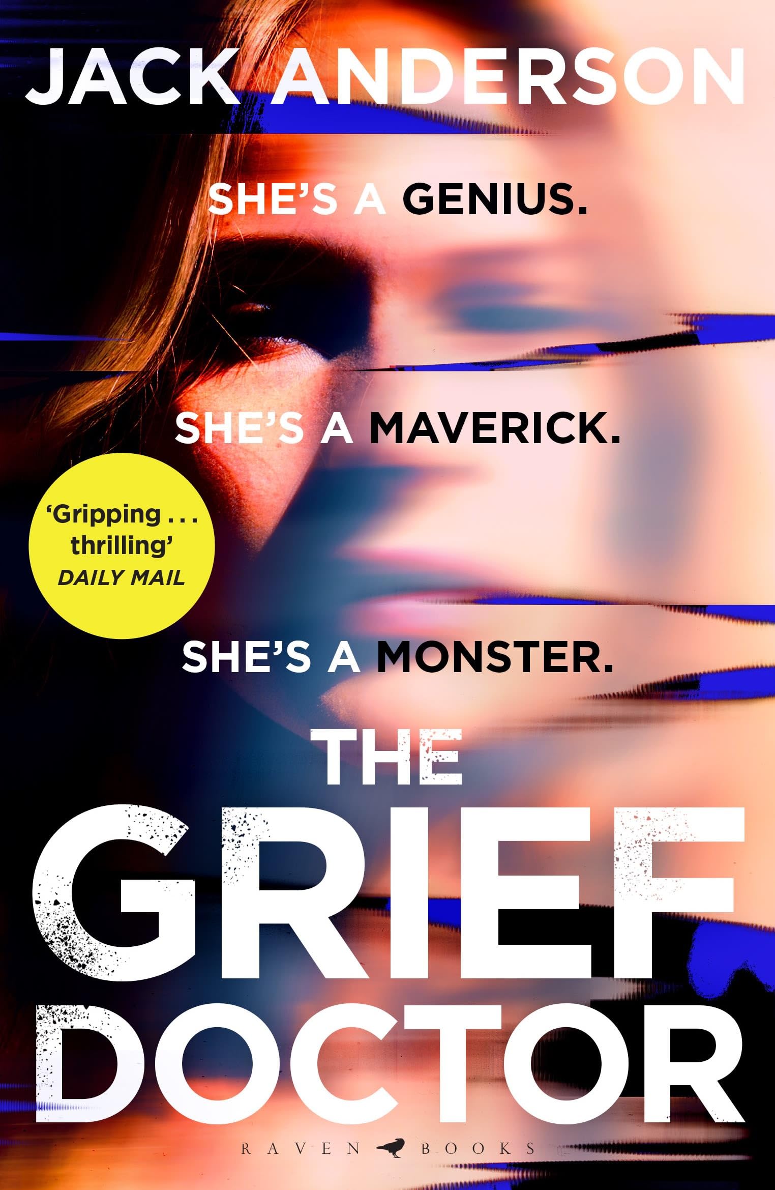 Front cover of the book 'Raven Books The Grief Doctor A thrilling debut Daily Mail.' by Jack Anderson.