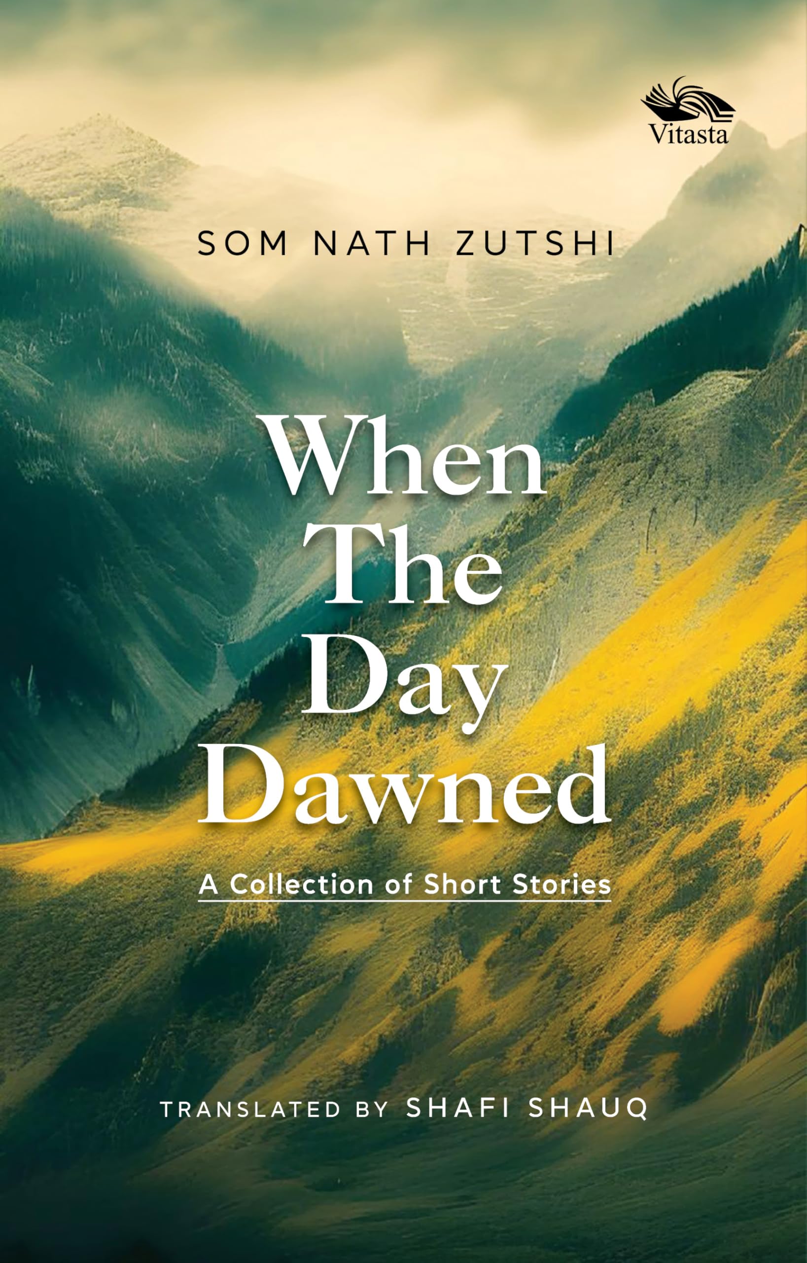 Front cover of the book 'When the Day Dawned: A Collection of Short Stories' by Som Nath Zutshi.
