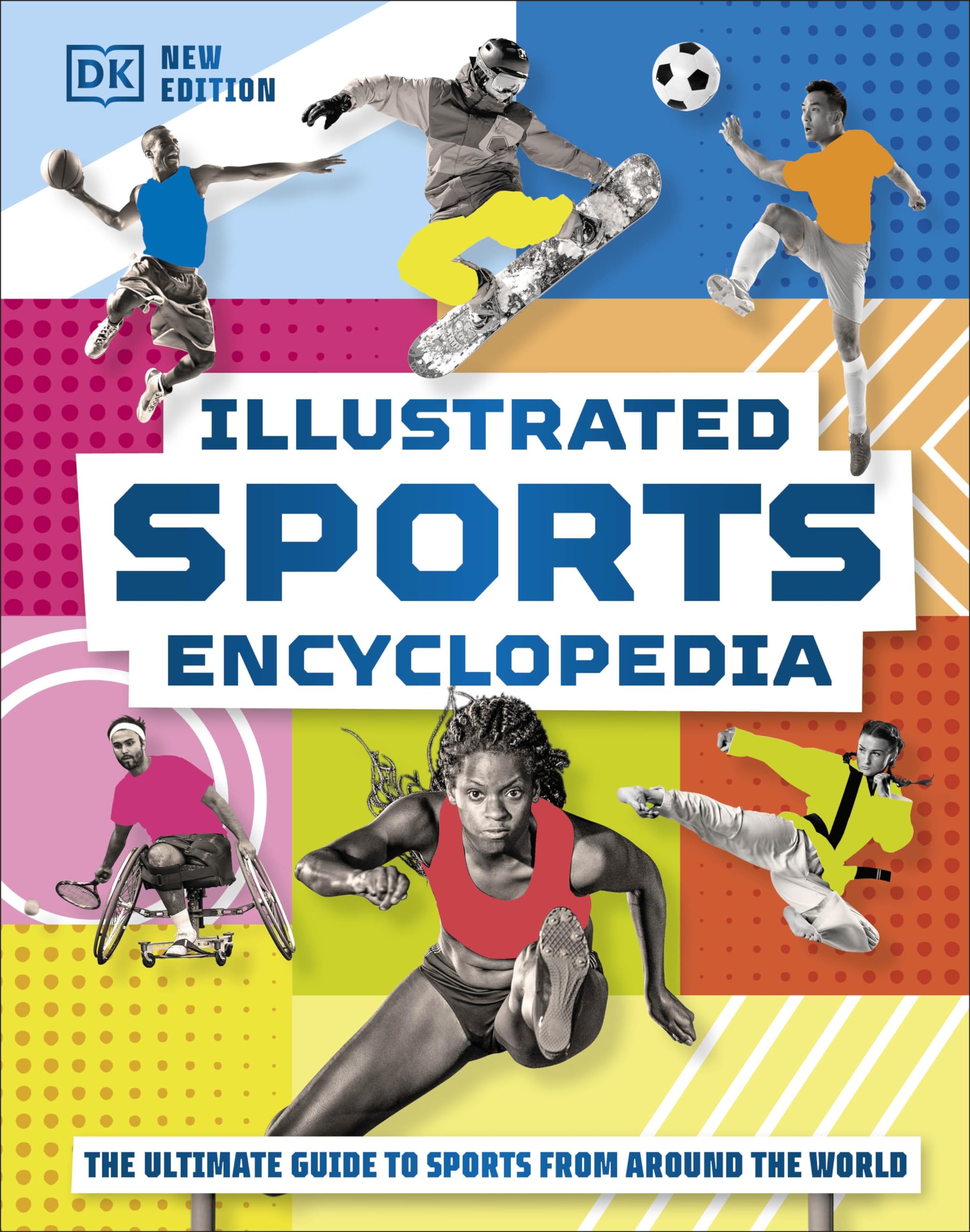 Front cover of the book 'DK Children Illustrated Sports Encyclopedia The Ultimate Guide to Sports from Around the World.' by Dk.