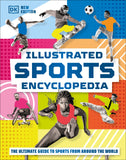 Front cover of the book 'DK Children Illustrated Sports Encyclopedia The Ultimate Guide to Sports from Around the World.' by Dk.