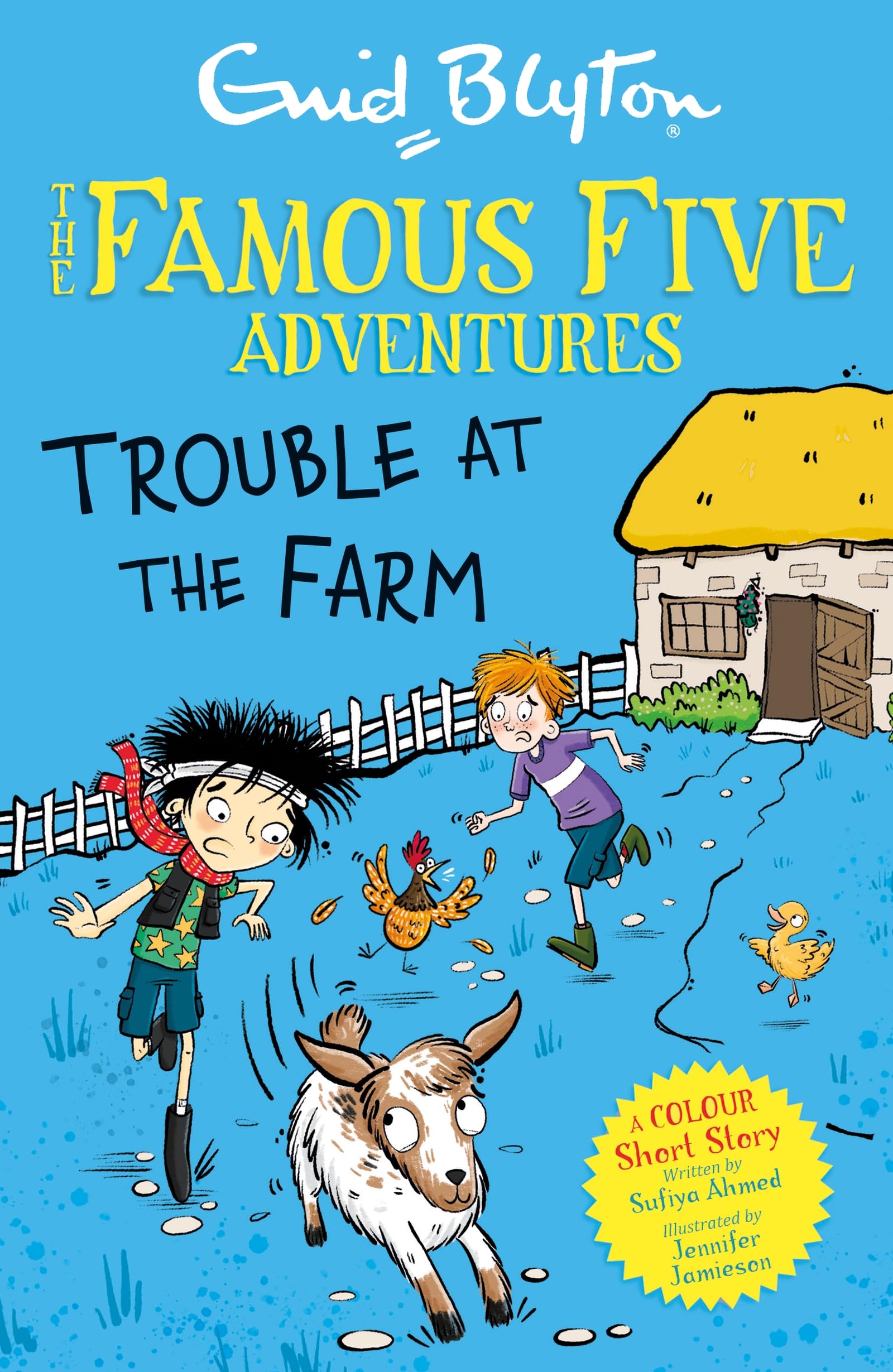 Front cover of the book 'Hodder Childrens Books Famous Five Colour Short Stories Trouble at the Farm (Famous Five Short Stories).' by Enid Blyton and Sufiya Ahmed.
