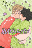 Front cover of the book 'Heartstopper volume 6' by Alice Oseman.
