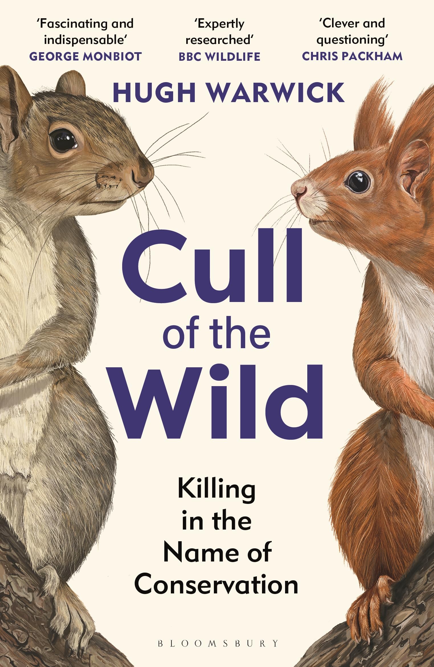Front cover of the book 'Cull of the Wild: Killing in the Name of Conservation - WINNER OF THE ZSL CLARIVATE AWARD FOR COMMUNICATING ZOOLOGY' by Hugh Warwick.