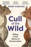 Front cover of the book 'Cull of the Wild: Killing in the Name of Conservation - WINNER OF THE ZSL CLARIVATE AWARD FOR COMMUNICATING ZOOLOGY' by Hugh Warwick.