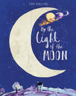 Front cover of the book 'By The Light Of The Moon' by Tom Percival.