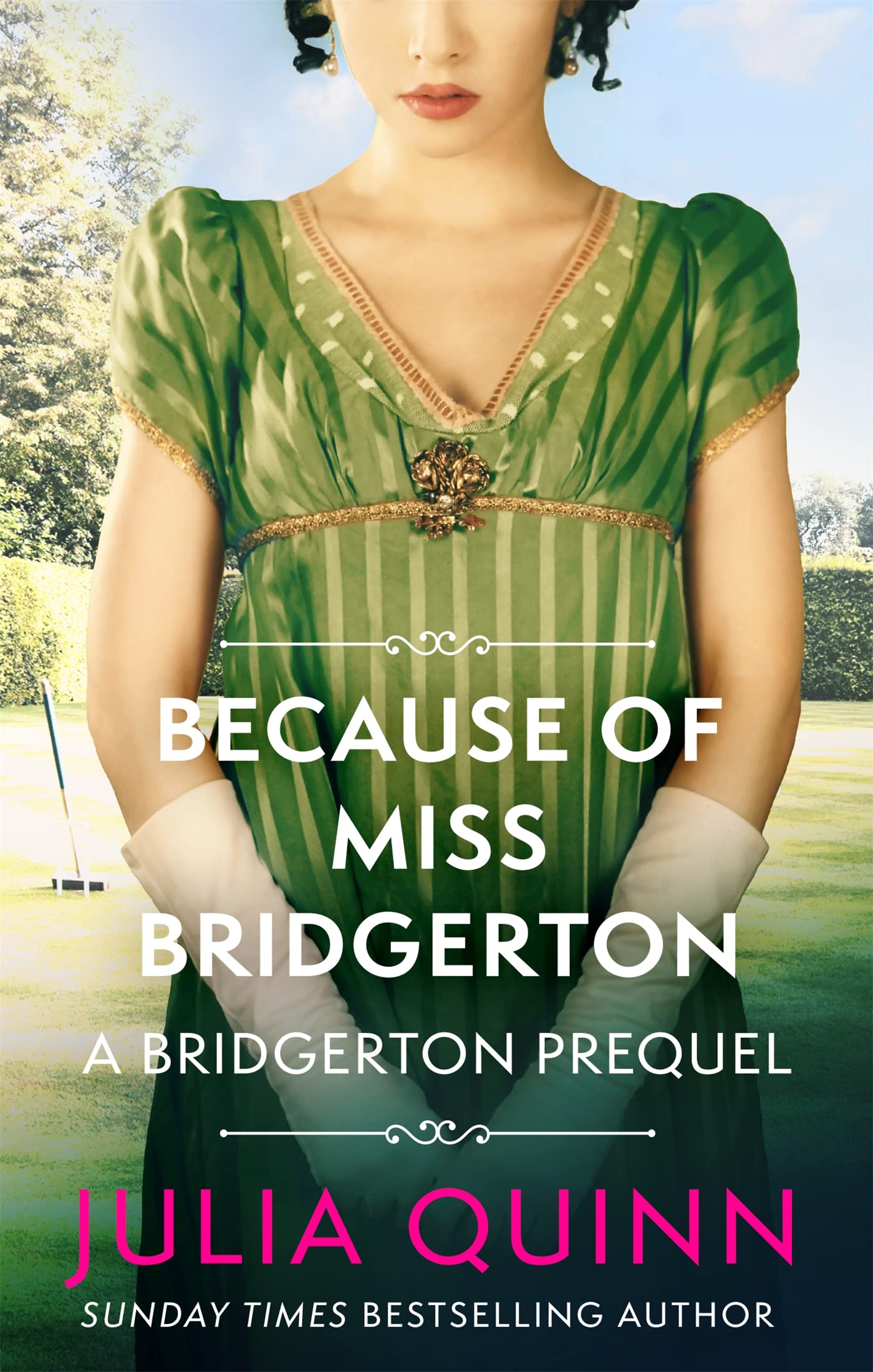 Front cover of the book 'Because of Miss Bridgerton: A Bridgerton Prequel (The Rokesbys)' by Julia Quinn.