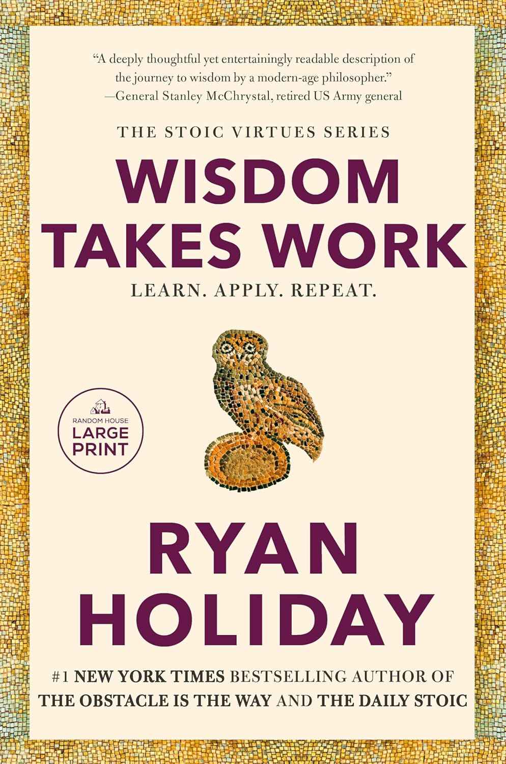 Wisdom Takes Work: Learn. Apply. Repeat. PaperbackÐ  by Ryan Holiday