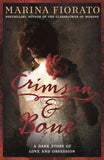 Front cover of the book 'Crimson and Bone: a dark and gripping tale of love and obsession' by Fiorato, Marina.
