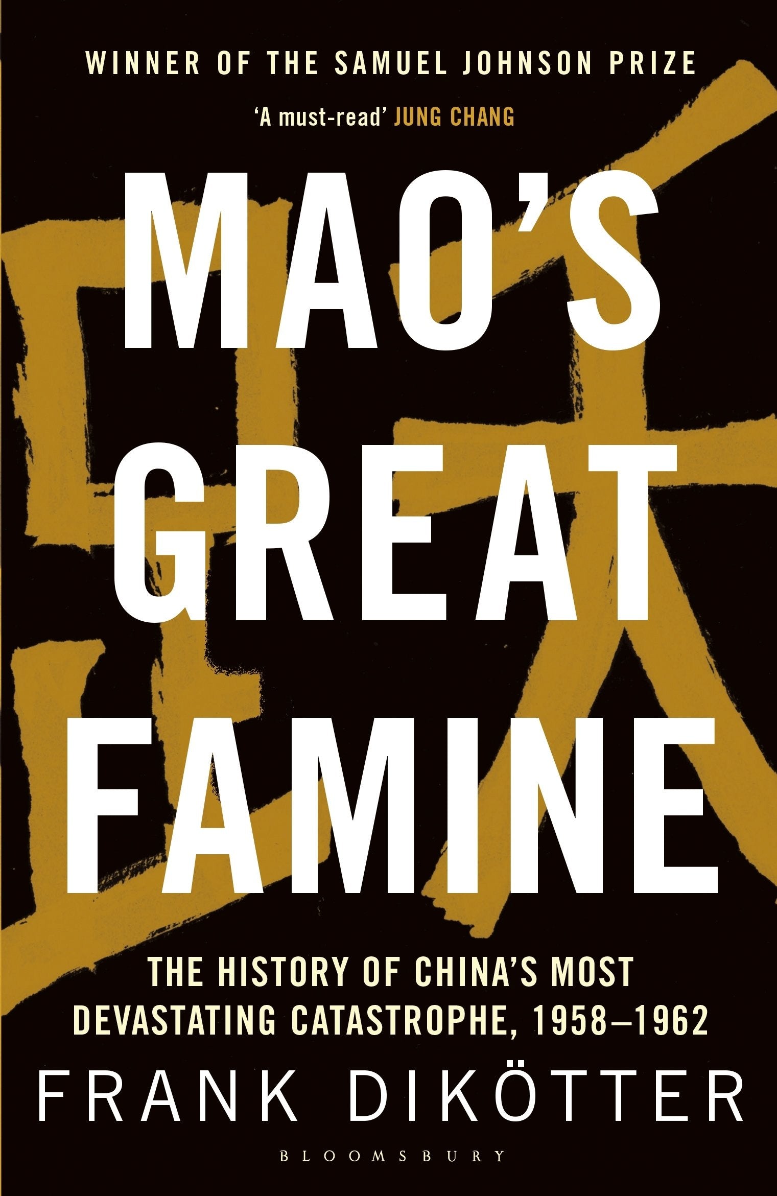 Front cover of the book 'Mao's Great Famine: The History of China's Most Devastating Catastrophe, 1958-62' by Frank Dikötter.