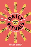 Front cover of the book 'Daily Rituals Women at Work: How Great Women Make Time, Find Inspiration, and Get to Work' by Mason Currey.