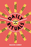 Front cover of the book 'Daily Rituals Women at Work: How Great Women Make Time, Find Inspiration, and Get to Work' by Mason Currey.