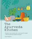 Front cover of the book 'The Ayurveda Kitchen: Transform your kitchen into a sanctuary for health - with 80 perfectly balanced recipes' by Anne Heigham.
