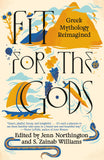 Front cover of the book 'Fit for the Gods: Greek Mythology Reimagined' by Northington, Jenn.