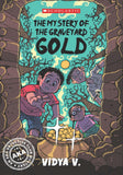 Front cover of the book 'The Mystery of the Graveyard Gold' by Vidya Varadarajan.