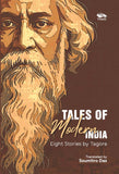 Front cover of the book 'Tales of Modern India Eight Stories by Tagore' by Rabindranath Tagore/Translator:  Soumitro Das.