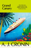 Front cover of the book 'Grand Canary' by A. J. Cronin.