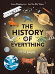 Front cover of the book 'The History of Everything in 32 Pages' by Anna Claybourne.