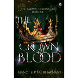 Front cover of the book 'The Crown Of Blood' by Manoj Bhavnani.