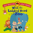 Front cover of the book 'What the Ladybird Heard at the Zoo' by Julia Donaldson.