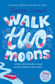 Front cover of the book 'Walk Two Moons' by Sharon Creech.
