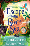 Front cover of the book 'Escape to the River Sea' by Emma Carroll, Eva Ibbotson.